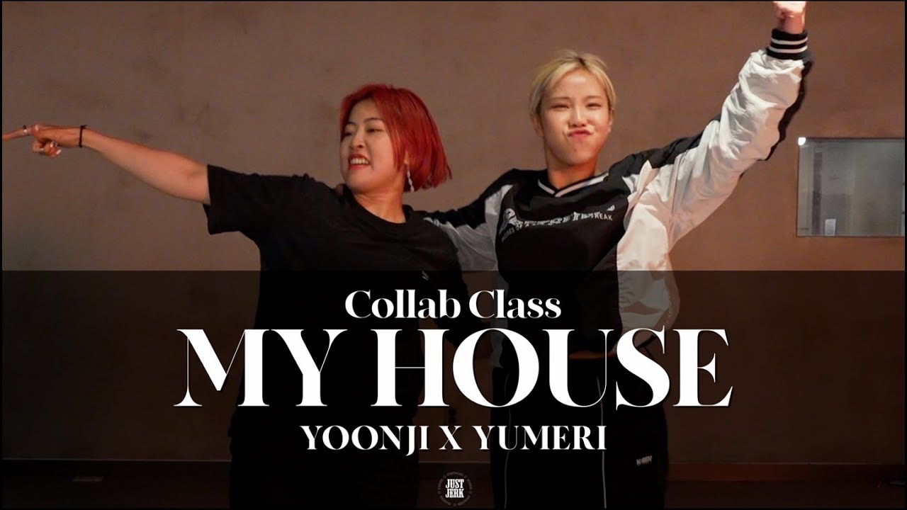 YOONJI X YUMERI COLLAB CLASS | Beyoncé - MY HOUSE | @justjerkacademy ...