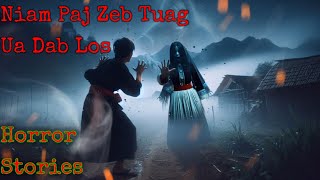 Horror​ Stories - Niam​ Paj Zeb​ Tuag​ Ua​ Dab​ Los 18-02-2025