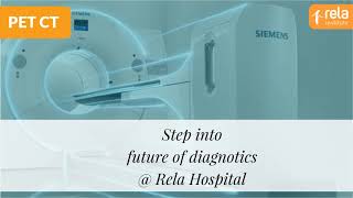 PET CT - Biograph Horizon | Rela Hospital | Future of Diagnostics