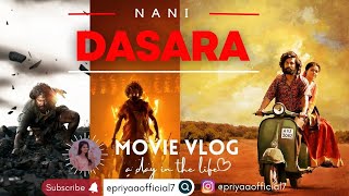 Dasara Movie Vlog🥰 || Proper and Perfect first half🤕 || Decent second half & Terrific climax🔥 #priya