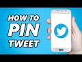 How to Pin a Tweet on Twitter!  (2024)