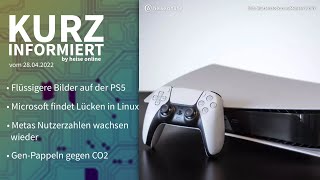 Playstation 5, Linux-Lücken, Meta-Nutzer, Pappeln gegen CO2 | Kurz informiert vom 28.04.2022