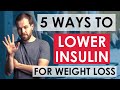 5 Ways to Lower Insulin Levels (naturally) for Weight Loss