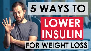 5 Ways to Lower Insulin Levels (naturally) for Weight Loss