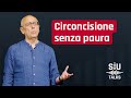 #SIUTalks | Circoncisione senza paura | Giuseppe La Pera