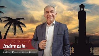 Hasan Tahsin'le İZMİR'e DAİR