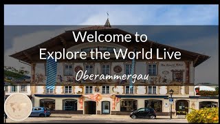 Explore The World LIVE Episode 2: Discover Oberammergau