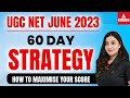 UGC NET JUNE 2023 I 60 Days Strategy I How to maximise your score I By Prof. Aishwarya Puri