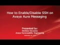 How to Enable ssh on Avaya Aura Messaging