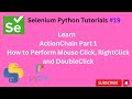 #Tutorials 19 || Action chain Part 1 | Mouse click, right click and double action || Selenium Python