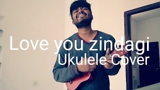 Love you zindagi (Dear zindagi) | Ukulele version | Jasleen Royal | Suraj Bharti | Bollywood song