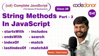 String Methods In JavaScript - 3 | CD Complete JavaScript Course | C - 28 | Hindi |