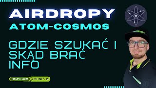 Airdropy z Cosmos'u - ATOM - Gdzie szukać info? Bazy wiedzy + Potencjalne Airdropy