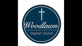 Woodlawn Baptist Church Live Stream