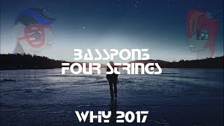 BassPon3 - Why 2017 [Feat. Eskelater]