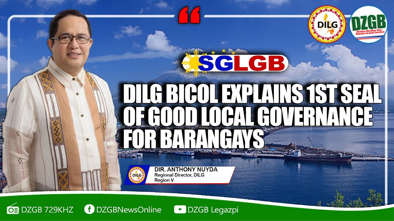 DILG Bicol Explains 1st Seal Of Good Local Governance For Barangays ...