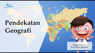 Pendekatan Geografi/ Geografi SMA Kelas X/ Kurikulum Merdeka