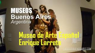 Recorremos el Museo de Arte Español Enrique Larreta en Buenos Aires