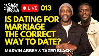 Is Dating For Marriage The Correct Way To Date? 3 Shots Live @ 9