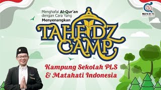 TAHFIDZ CAMP KE 12 KAMPUNG SEKOLAH PLS \u0026 MATAHATI INDONESIA AGROPOLIS WONOSALAM KAB JOMBANG