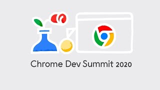 Chrome Dev Summit 2020 Day 1