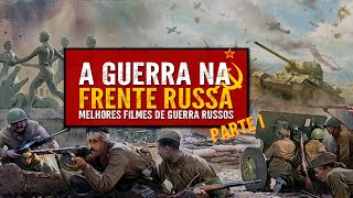 MELHORES FILMES DE GUERRA RUSSOS - PARTE 1 - LISTA FILMES DE GUERRA TOP - Viagem na Historia