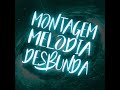 DJ W4SH4N - MONTAGEM MELODIA DESBUNDA *0.8 slowed*