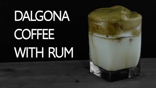 How To Make The Dalgona Coffee With Rum