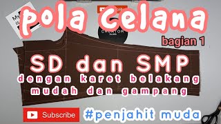 pola celana SD & SMP bagian1 || penjahit muda