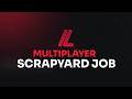 MULTIPLAYER SCRAPYARD JOB is coming this Sunday!