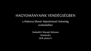 Hagyományaink vendégségben (2018)