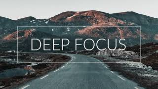 Deep Focus - Music For Reading, Studying, Work and Concentration | Iconic Instrumental