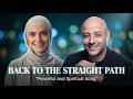 Maher Zein Style | Back To The Straight  | Peaceful And Spiritual Song
