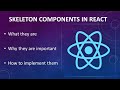 Skeleton Components in ReactJS