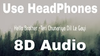 8D Audio | Teri Chunariya Dil Le Gayi   Hello Brother | 8D MUSIC India