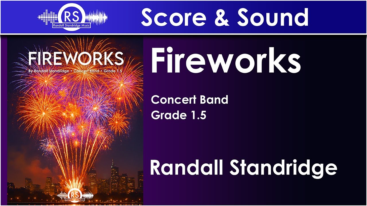 Fireworks Randall Standridge Concert Band Grade 1 5 Youtube