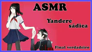ASMR Yandere 5ádica (Final verdadeiro)
