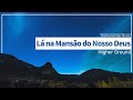 【Novo Cântico】 Lá na Mansão do Nosso Deus | Ahnsahnghong, Deus Mãe