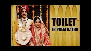 Toilet   Ek Prem Katha  Trailer   Akshay Kumar   Bhumi Pednekar   Neeraj Pandey