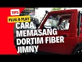 CARA memasang DORTIM Fiber Jimny Katana