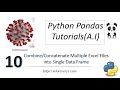 Machine Learning Tutorial Python Pandas : 10. Combine Multiple Excel Files into Single Data Frame