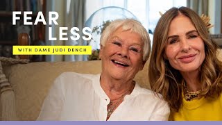 Dame Judi Dench On First Loves, Found Family \u0026 Lucky Breaks | Fearless Podcast | Trinny