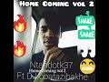 Ntandotk37 _ home Coming 45 vol 2  official video mp3