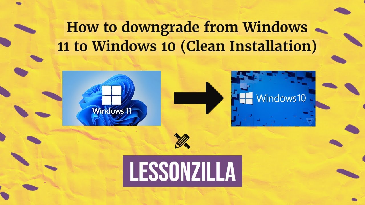 How To Downgrade From Windows 11 To Windows 10 (Clean Installation ...