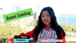 Gawai Zamling (དགའ་བའི་ འཛམ་གླིང་།) - Bhutanese music video