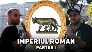 Imperiul Roman (partea I) | Istorici de ocazie - cu Bogzi și Virgil