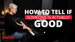 How To Tell If Someone Is Actually Good At The Piano