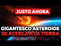 Gigantesco Asteroide se Está Acercando a la Tierra, Llegará en el 2029