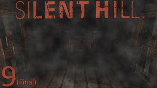 Nowhere - Branch Plays Silent Hill Episode 9 (Final)