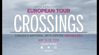 Behind the scenes of the NAC Orchestra’s tour, Europe: Crossings